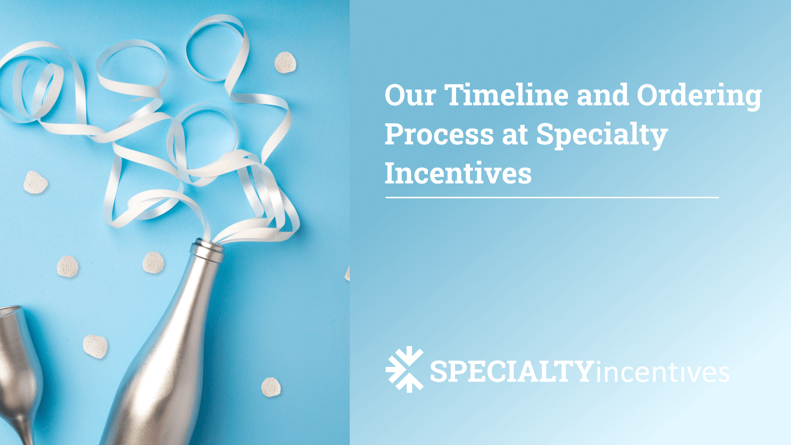 Our Timeline and Ordering Process at Specialty Incentives