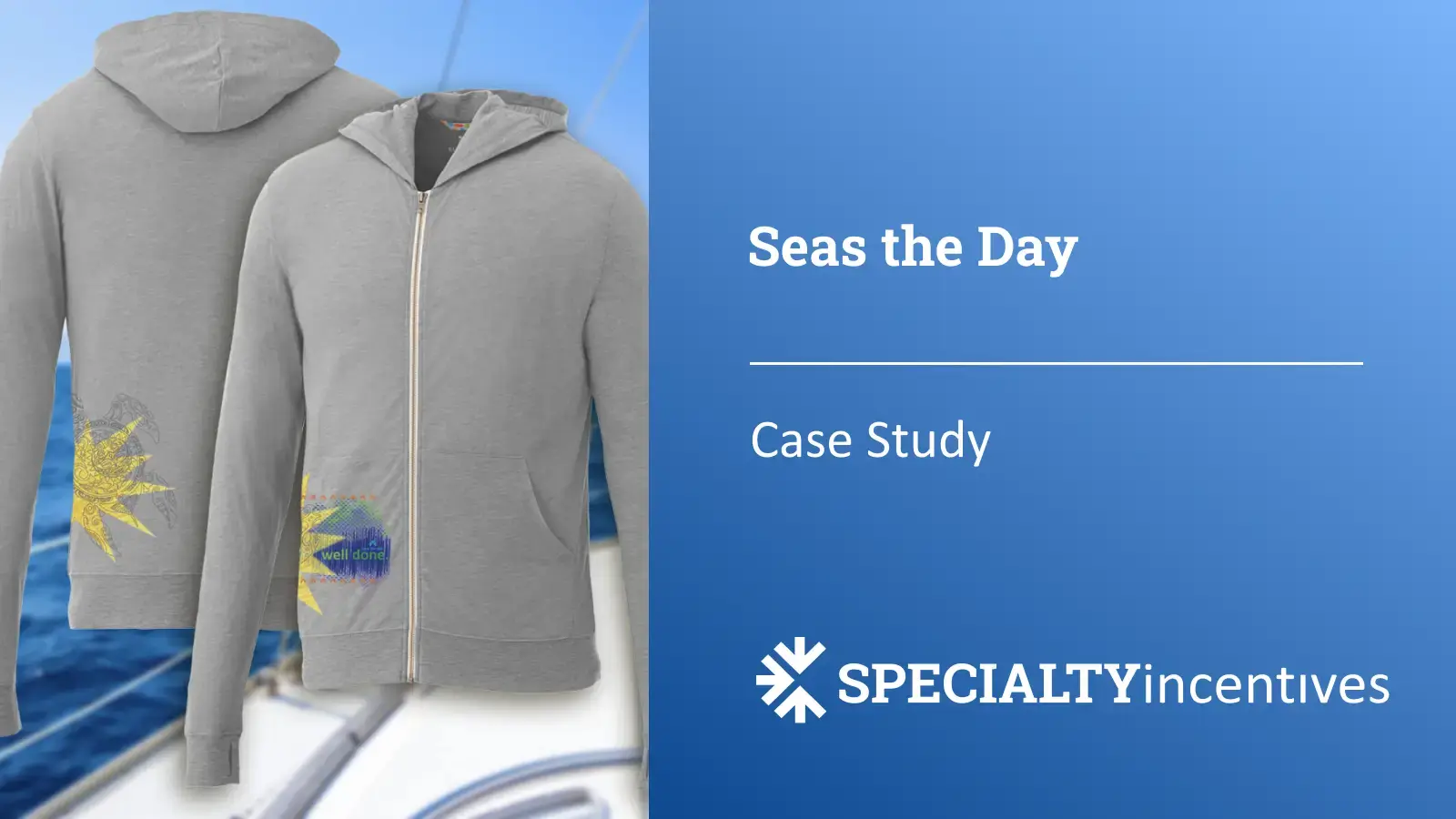 Specialty Incentives Case Study - Seas the Day